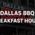 Dallas BBQ Breakfast Hours Breakfast